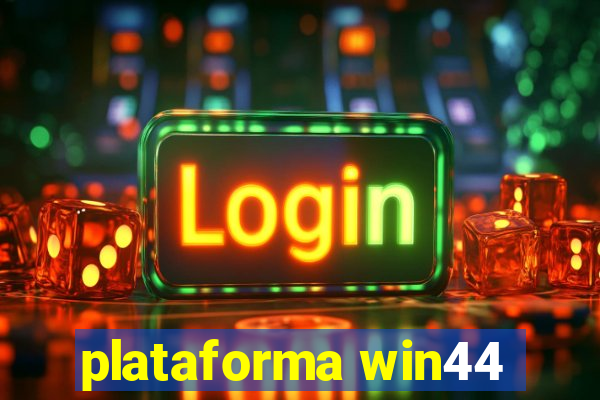 plataforma win44